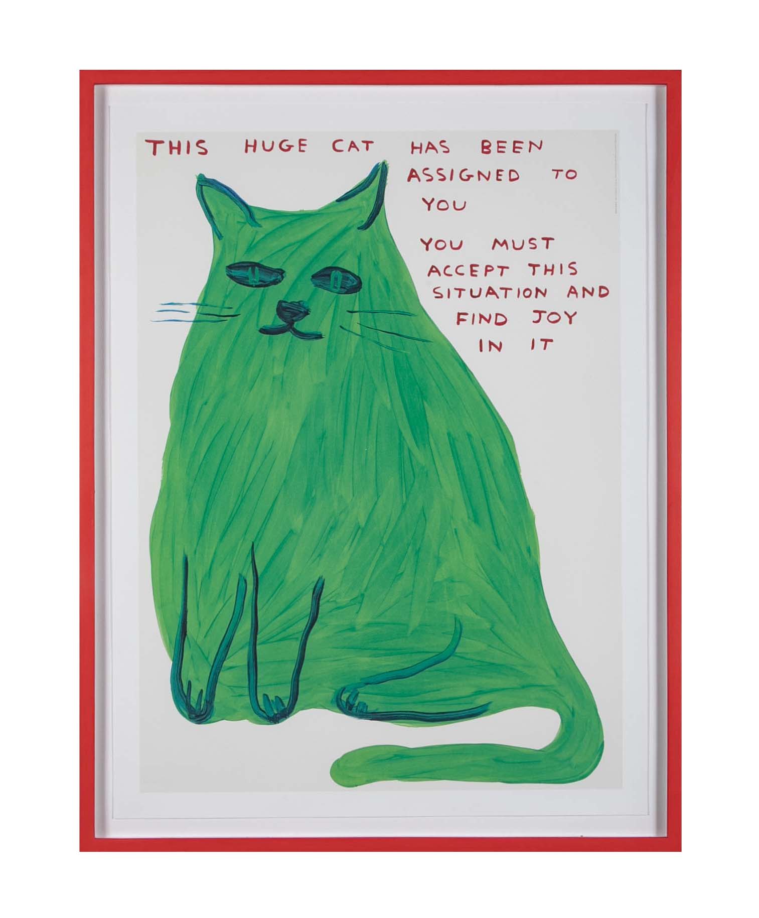 David Shrigley (b.1968) Poster of a Green Cat " This Huge Cat has Been Assigned to You....."