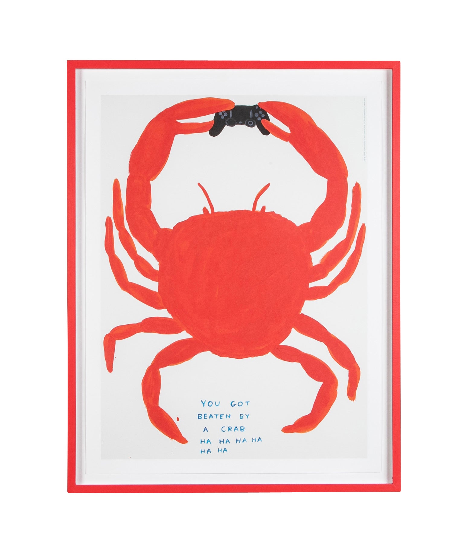 David Shrigley (b.1968) Print of a Red Crab "You Got Beaten by a Crab Ha Ha Ha Ha Ha Ha"