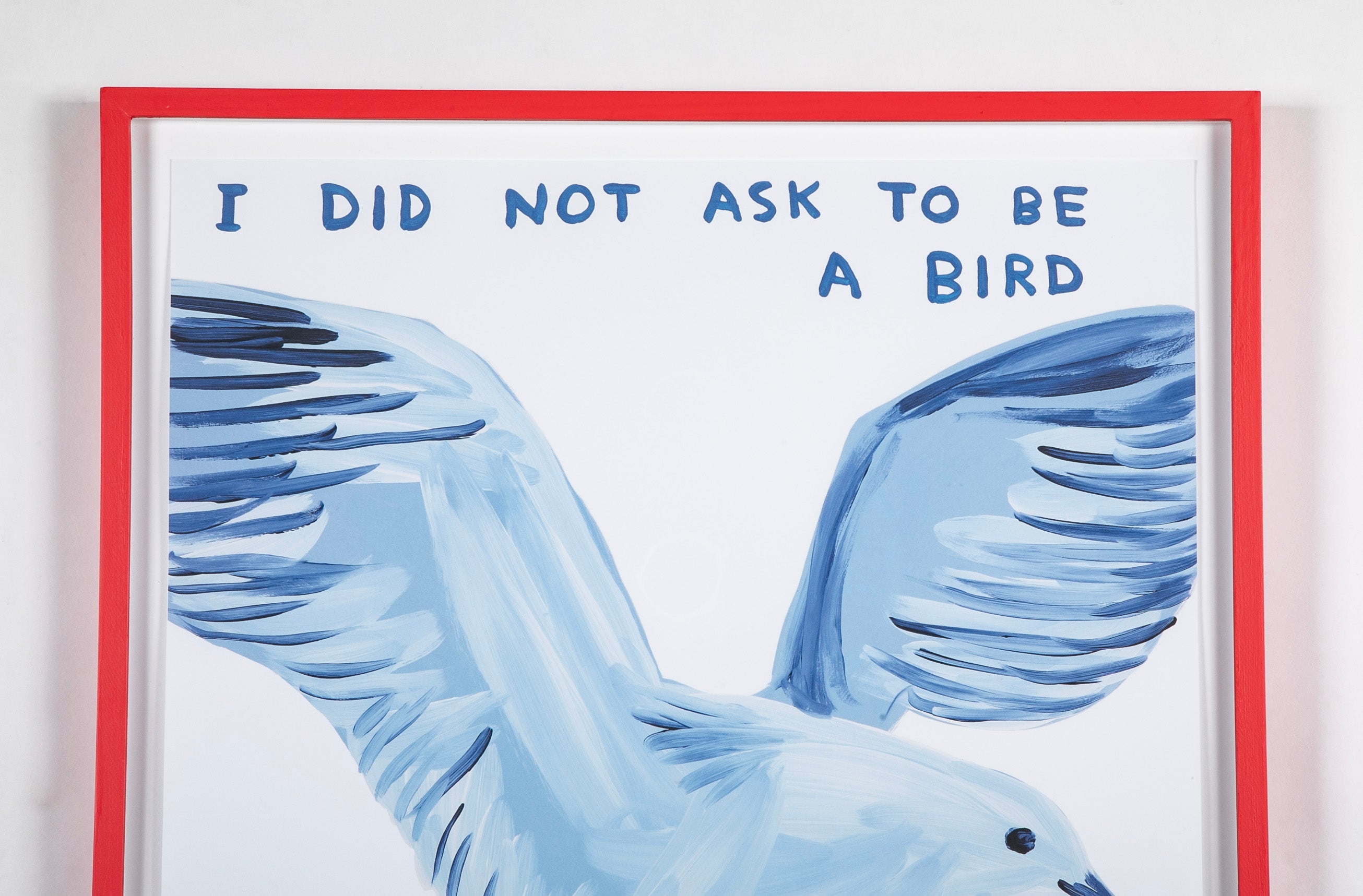 David Shrigley (b.1968) Print of Blue Bird "I Did Not Ask To Be A Bird"
