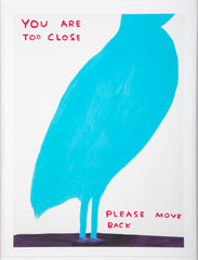 David Shrigley (b.1968) Print of Blue Bird "You Are Too Close"